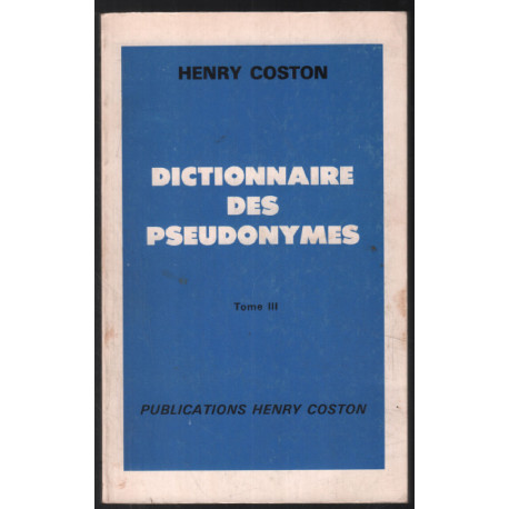 Dictionnaire des pseudonymes (tome 3)
