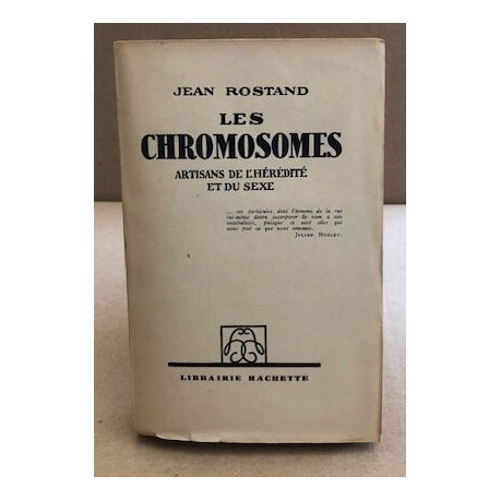 Les chromosomes artisans de l'hérédite et du sexe
