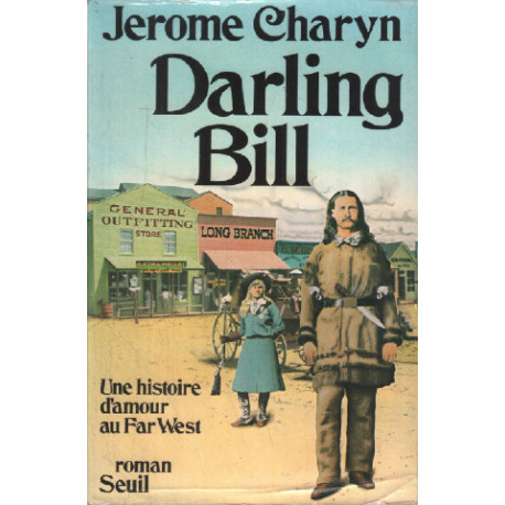 Darling Bill Une histoire d'amour au Far West