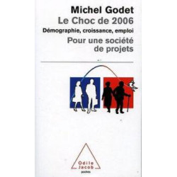 Le choc de 2006 - démographie croissance emploi pour une société...