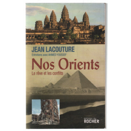 Nos Orients : Le rêve et les conflits