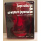 Sept siècles de sculpture japonaises / rencontres avec l'occident