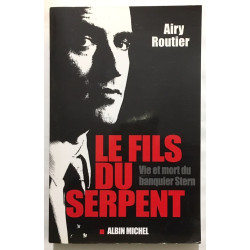 Le Fils du serpent: Vie et mort du banquier Stern