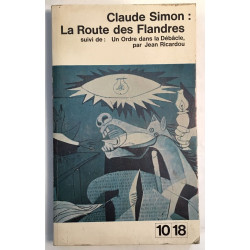 La route des Flandres , suivi de : un ordre dans la débâcle