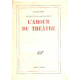Descriptions critiques VI/ l'amour du théatre