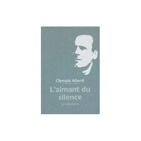 L'aimant Du Silence. L'amour N'effece Pas L'amour
