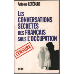 Les conversations secrètes des francais sous l'occupation