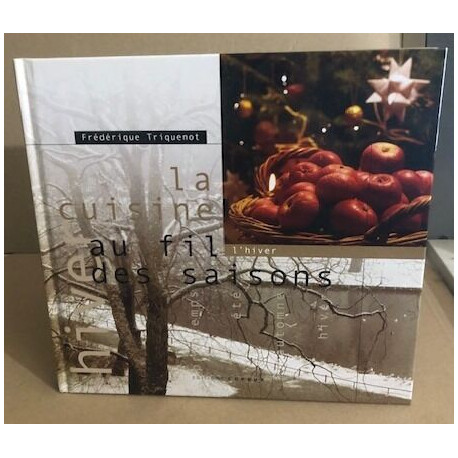 La cuisine au fil des saisons 2003 : hiver