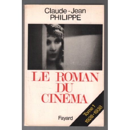 Le roman du cinéma (tome 1 : 1928-1938 )