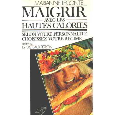 Maigrir Avec les Hautes Calories