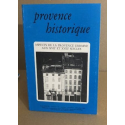 Provence historique n° 154 / aspects de la provence urbaine aux...