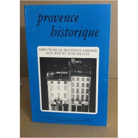 Provence historique n° 154 / aspects de la provence urbaine aux...