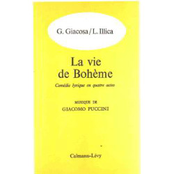 La vie de boheme/ comedie lyrique en quatre actes/ musique de puccini