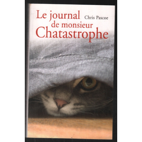 Le journal de monsieur catastrophe
