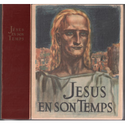 Jésus en son temps ( typographie en elzeriennes bénédictines corps...