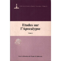 Etudes sur l'apocalypse / volume A