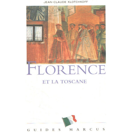 Florence et la Toscane