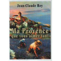 Ma Provence Que Vous Aimez Tant