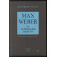 Max Weber ou la démocratie inachevée