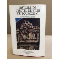 Histoire de l'hotel de ville de Tourcoing