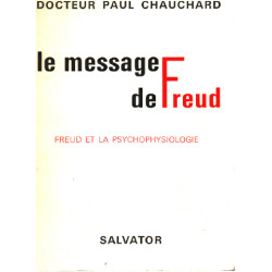 Le message de freud / freud et la psychophysiologie