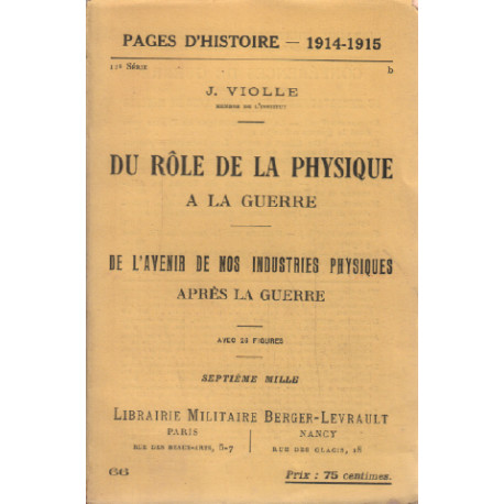 Pages d'histoire 1914-1918 / du role de la physique a la guerre /...