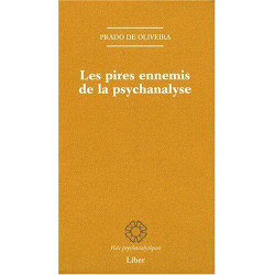 Les pires ennemis de la psychanalyse