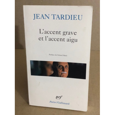 L'accent Grave Et L'accent Aigu Poemes 1976-1983. Formeries Comme...