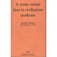 Le jeune enfant dans la civilisation moderne