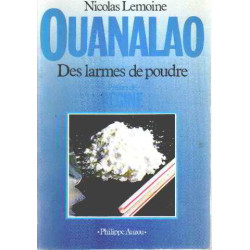 Ouanalao : des larmes de poudre