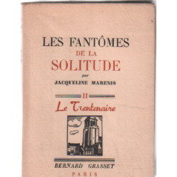 Les Fantômes De La Solitude II - Le Trentenaire