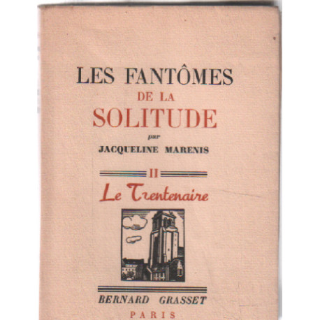 Les Fantômes De La Solitude II - Le Trentenaire