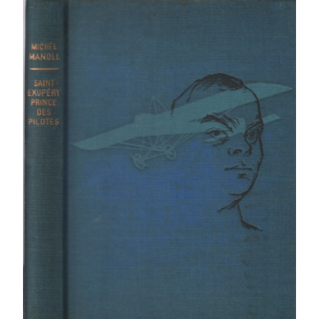 Saint exupery prince des pilotes / illustrations de michel jouin