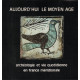 Aujourd'hui le moyen age / archéologie et vie quotidienne en...