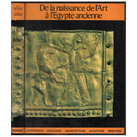 De la naissance de l art à l Egypte ancienne
