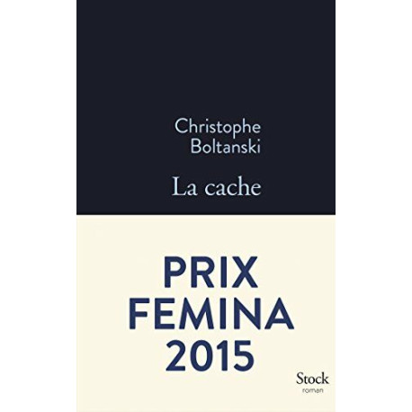 La cache - Prix Femina 2015