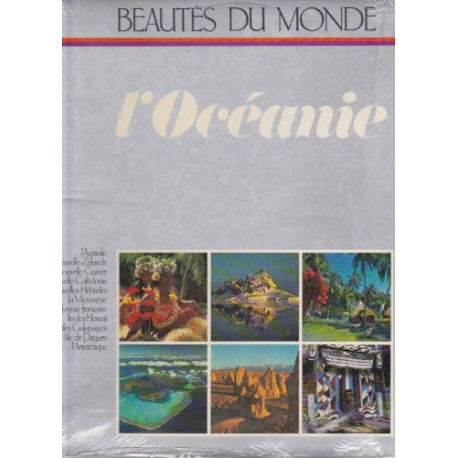L'Océanie : l'Australie la Nouvelle-Zélande Guinée Calédonie les...