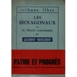 Les hexagonaux ou la liberté consommée