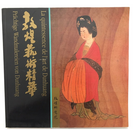 La quintessence de l' Art de Dunhuang