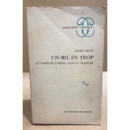 Un oeil en trop / le complexe d'oedipe dans la tragedie