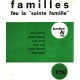 Familles feu la " sainte famille "