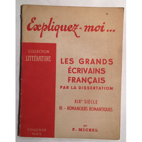 Romanciers romantiques XIXe siècle (les grands écrivains Français...