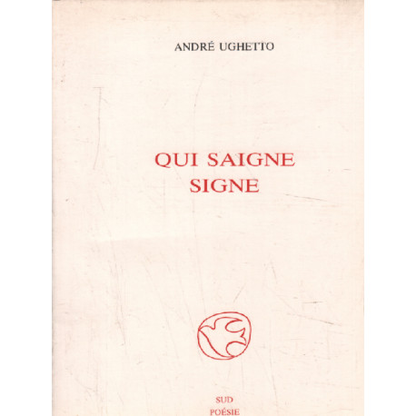 Qui saigne signe