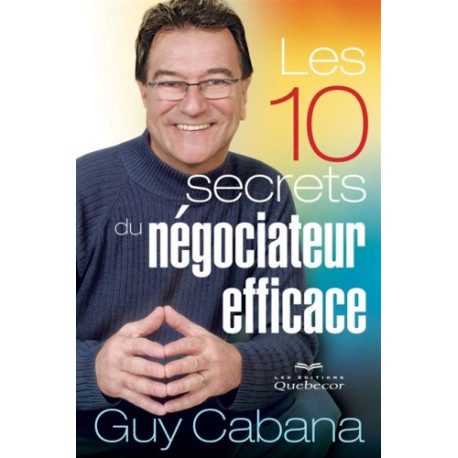 Les 10 secrets du négociateur efficace