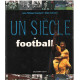 Un siècle de football