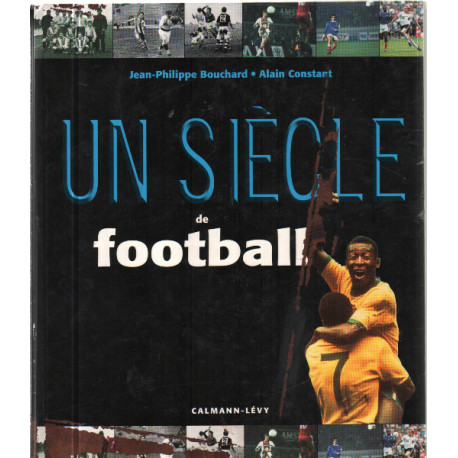 Un siècle de football