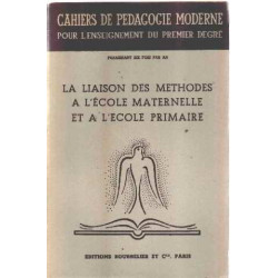 La liaison des methodes à l'ecole maternelle et à l'ecole primaire