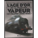L'AGE D'OR DE LA TRACTION VAPEUR EN FRANCE (1900-1950)
