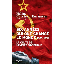 Six années qui ont changé le monde 1985-1991: La chute de l'Empire...