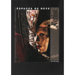 Venise : espaces de rêve